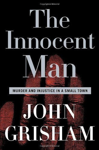 By John Grisham - The Innocent Man: Murder and ... B00HTKCL4C Book Cover