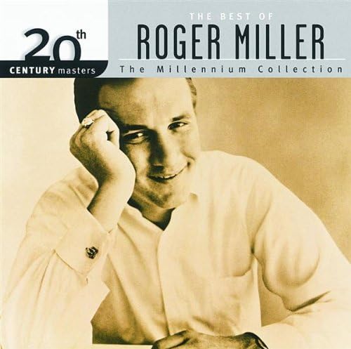 20th Century Masters - The Millennium Collection: The Best of Roger Miller