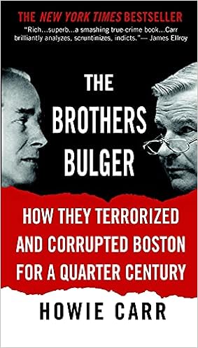 The Brothers Bulger How They Terrorized And Corrupted Boston For A Quarter Century Amazon Com Br The Brothers Bulger How They Terrorized And Corrupted Boston For A Quarter Century Amazon Com Br