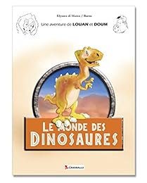 Le  monde des dinosaures