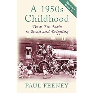 A-1950s-Childhood-From-Tin-Baths-to-Bread-and-DrippingPaperback--7-Sept-2009 A 1950s Childhood: From Tin Baths to Bread and Dripping