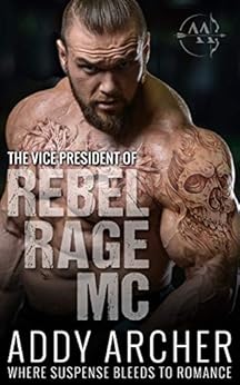 The Vice President (of Rebel Rage MC Book 2) by [Archer, Addy]