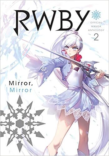 Rwby Official Manga Anthology Vol 2 Mirror Mirror Volume 2 Rooster Teeth Productions Oum Monty Books Amazon Ca Rwby Official Manga Anthology Vol 2 Mirror Mirror Volume 2 Rooster Teeth Productions Oum Monty Books Amazon Ca