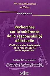 Recherches sur la cohérence de la responsabilité délictuelle