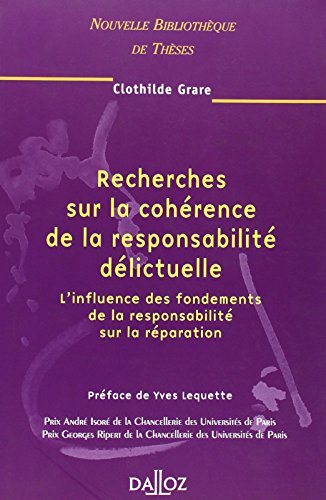 Recherches sur la cohérence de la responsabilité délictuelle