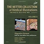 9: The Netter Collection of Medical Illustrations: Digestive System: Part III - Liver, etc., 2e (Netter Green Book Collection)