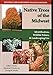 Native Trees of the Midwest: Identification, Wildlife Value, and Landscaping Use by Sally S. Weeks, Harmon P. Weeks Jr.