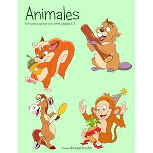 Animales libro para colorear para niños pequeños 2 (Animales para niños pequeños) (Volume 2) (Spanish Edition)