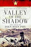 Valley of the Shadow: The Siege of Dien Bien Phu