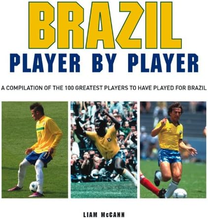 Football: Brazil Player by Player Hardcover – 4 Nov. 2013