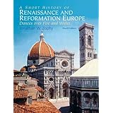 A Short History of Renaissance and Reformation Europe (4th Edition)