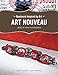 Beadwork Inspired by Art: Art Nouveau Jewelry and Accessories by Jean Campbell, Judith Durant