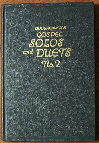 Rodeheaver's Gospel Solos and Duets No. 2
