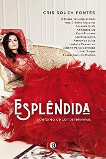 Livro Esplêndida: Coletânea de Contos Femininos