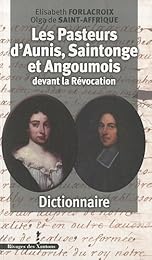 Les  pasteurs d'Aunis, Saintonge et Angoumois devant la Révocation