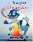 Livro O Sapo-dragão (Todos juntos pelas crianças.)
