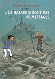 Enquêtes sur Dieu - Les indices pensables, Tome 3 : Le hasard n'écrit pas de messages by