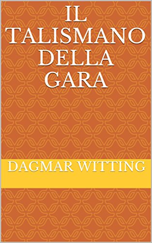 Il Talismano della Gara (Italian Edition)