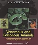 Venomous and Poisonous Animals, Mebs, D., 0849312647
