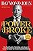 The Power of Broke: How Empty Pockets, a Tight Budget, and a Hunger for Success Can Become Your Greatest Competitive Advantage
