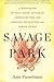 Savage Park by Amy Fusselman