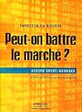 Peut-on battre le marché ?: Investir en bourse (French Edition) by Didier Saint-Georges