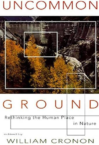 Download Uncommon Ground – Rethinking the Human Place in Nature (Paper) PDF