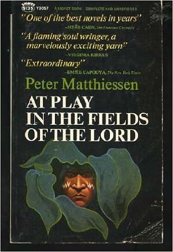 At Play In The Fields Of The Lord By Matthiessen Peter 1966 Mass Market Paperback Amazon Com Books