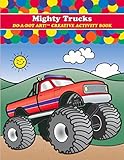 Do A Dot Art! Mighty Trucks Creative Activity and Coloring Book