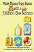Make Money from Home with a Children's Ebay Business: Work from Home and Make Money on Ebay Selling by Carol Woods