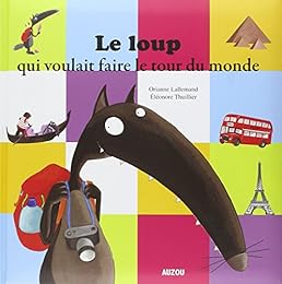 Le  loup qui voulait faire le tour du monde