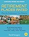 Retirement Places Rated: What You Need to Know to Plan the Retirement You Deserve (Places Rated series)