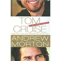 Tom Cruise: An Unauthorized Biography