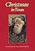 Christmas in Texas (Clayton Wheat Williams Texas Life Series) by Elizabeth Silverthorne