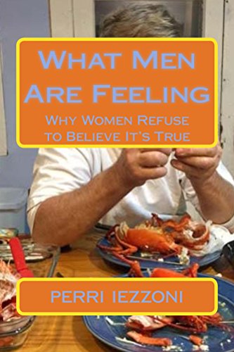 What Men Are Feeling: Why Women Refuse To Believe It's True