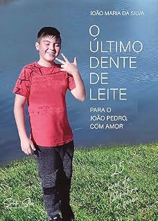 Livro O último dente de leite: para o João Pedro, com amor