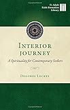 Interior Journey: A Spirituality for Contemporary Seekers (Adult Faith Formation Library) by Dolores Leckey