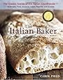 The Italian Baker, Revised: The Classic Tastes of the Italian Countryside--Its Breads, Pizza, Focaccia, Cakes, Pastries, and Cookies