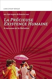 La  précieuse existence humaine