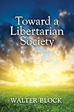 Toward a Libertarian Society