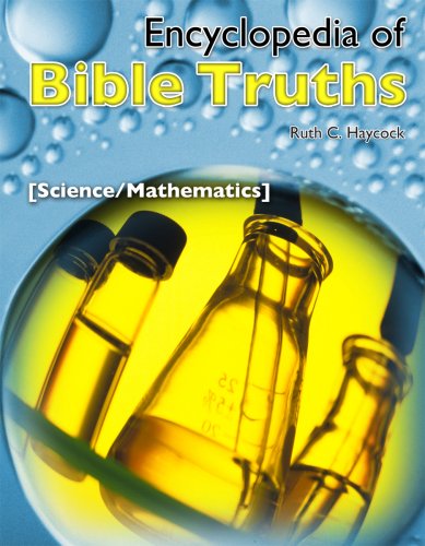 Encyclopedia of Bible Truths: Science/Mathematics