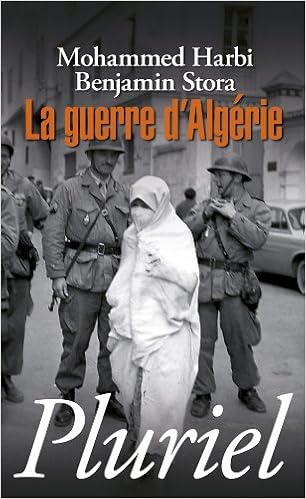 Amazon Fr La Guerre D Algerie Stora Benjamin Harbi Mohammed Livres