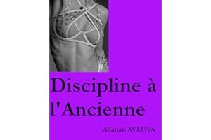Discipline à l'Ancienne (French Edition)