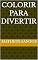 Livro colorir para divertir