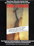 The Edge : The Guide to Fulfilling Dreams, Maximizing Success and Enjoing a Lifetime of Achievement, Ferguson, Howard E., 0940601044