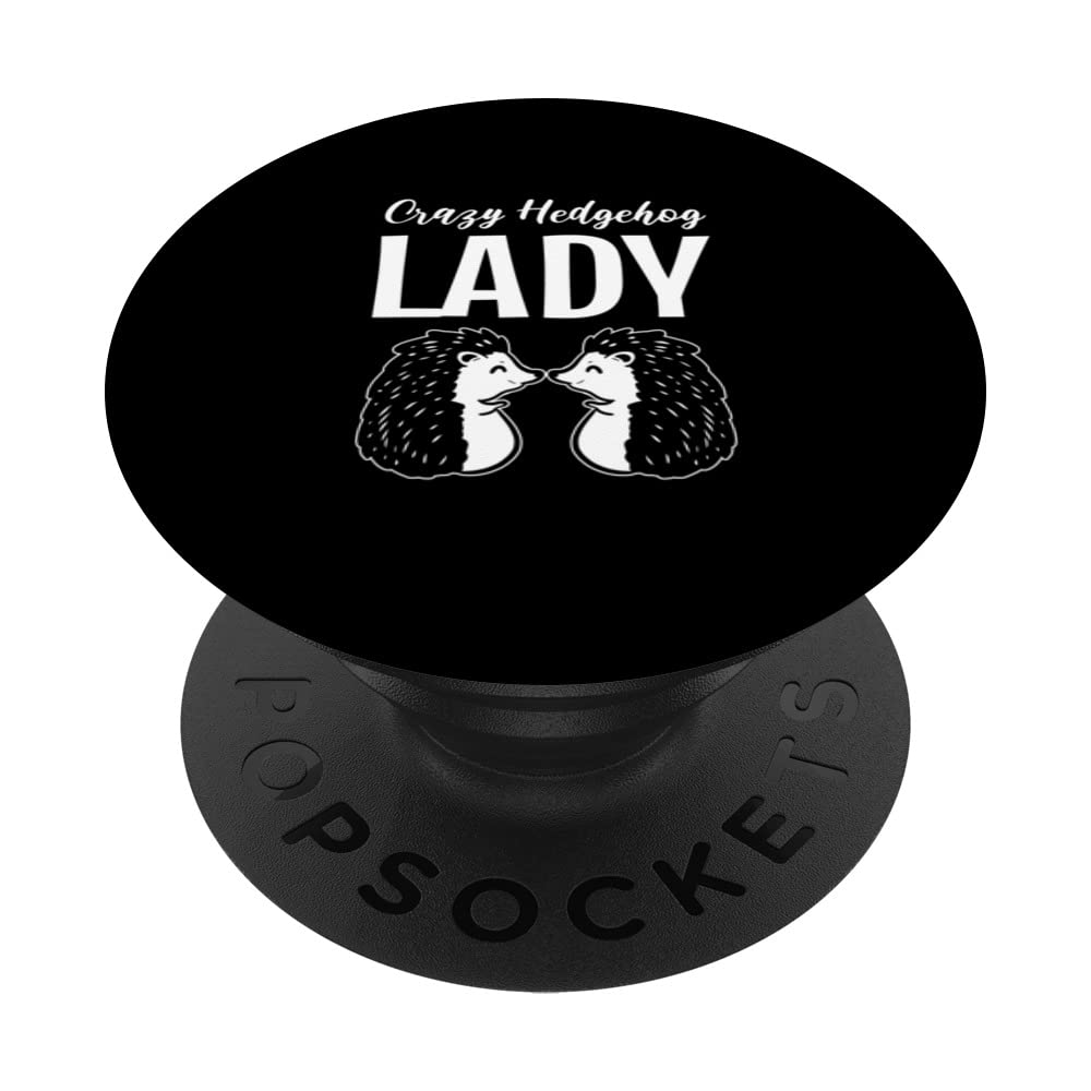 Crazy Hedgehog Lady Zoologist PopSockets Swappable PopGrip