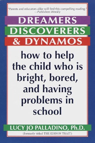 Download Dreamers, Discoverers & Dynamos: How to Help the Child Who Is Bright, Bored and Having Problems in School (English Edition) PDF