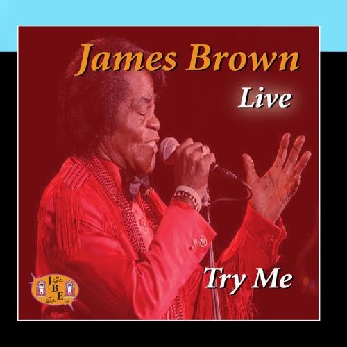 James Brown Live Try Me Music