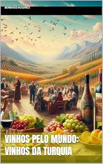 Livro Vinhos pelo Mundo: Vinhos da Turquia