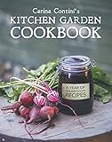 Carina Contini's Kitchen Garden Cookbook: A Year of Italian Scots Recipes by 